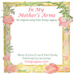 In My Mother's Arms - Tribute to Mother