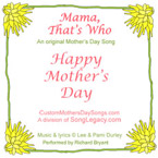 Mama, That's Who - Mother's Day song (ballad)