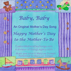 Baby, Baby - Mother's Day song for expectant mother
