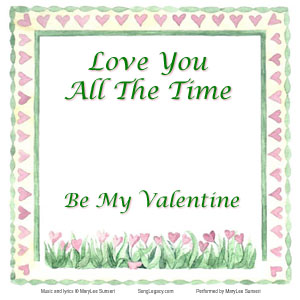 CD cover for original Valentine song Love You All The Time - Be My Valentine