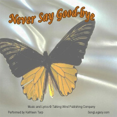 CD cover for original memorial song Never Say Goodbye