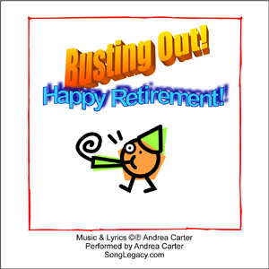 CD cover for original humorous retirement song, Busting Out - Happy Retirement